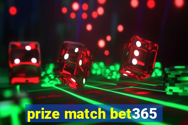 prize match bet365